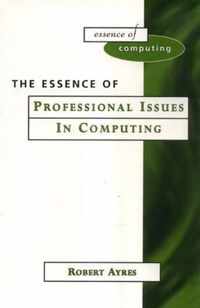 Essence Of Professional Issues In Computing