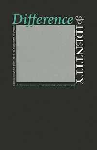 Difference and Identity - A Special Issue of Literature and Medicine