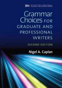 Grammar Choices for Graduate and Professional Writers