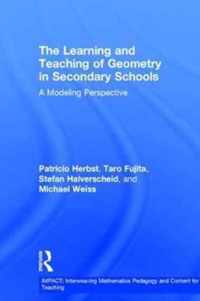 The Learning and Teaching of Geometry in Secondary Schools