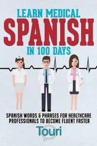 Learn Medical Spanish in 100 Days