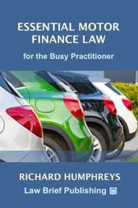 Essential Motor Finance Law for the Busy Practitioner