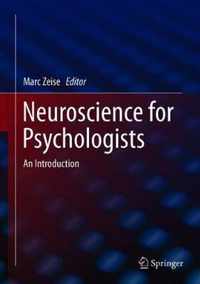 Neuroscience for Psychologists