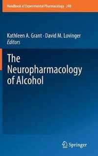 The Neuropharmacology of Alcohol