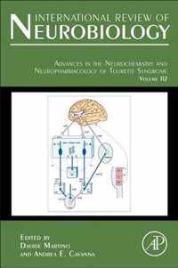 Advances in the Neurochemistry and Neuropharmacology of Tourette Syndrome