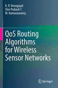 QoS Routing Algorithms for Wireless Sensor Networks