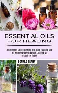 Essential Oils for Healing