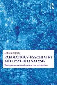 Paediatrics, Psychiatry and Psychoanalysis