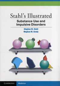 Stahls Illustrated Substance Use & Impul