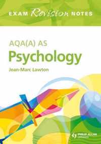 AQA (A) AS Psychology Exam Revision Notes