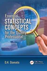 Essential Statistical Concepts for the Quality Professional