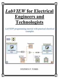 LabVIEW for Electrical Engineers and Technologists