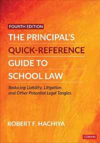 The Principals Quick-Reference Guide to School Law: Reducing Liability, Litigation, and Other Potential Legal Tangles