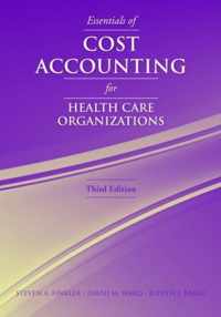 Essentials Of Cost Accounting For Health Care Organizations