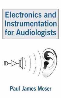 Electronics and Instrumentation for Audiologists