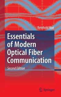 Essentials of Modern Optical Fiber Communication