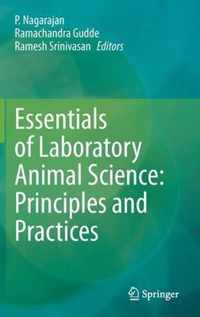 Essentials of Laboratory Animal Science Principles and Practices