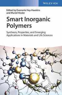 Smart Inorganic Polymers: Synthesis, Properties, and Emerging Applications in Materials and Life Sciences