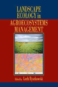 Landscape Ecology in Agroecosystems Management