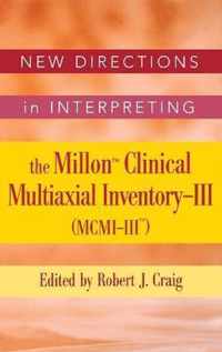 New Directions in Interpreting the Millon Clinical Multiaxial Inventory-III (MCMI-III)