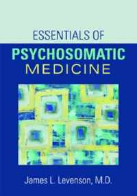 Essentials of Psychosomatic Medicine