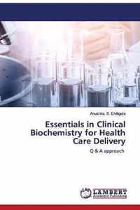 Essentials in Clinical Biochemistry for Health Care Delivery