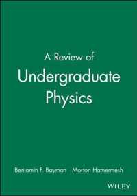 A Review of Undergraduate Physics