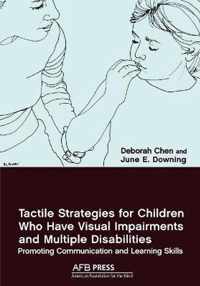 Tactile Strategies for Children Who Have Visual Impairments and Multiple Disabilities