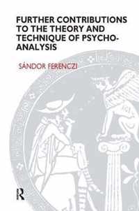 Further Contributions to the Theory and Technique of Psycho-analysis