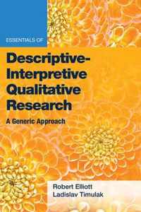 Essentials of Descriptive-Interpretive Qualitative Research