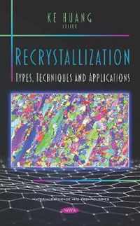 Recrystallization Types, Techniques and Applications