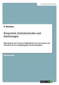 Koerperkult, Schoenheitswahn und Essstoerungen