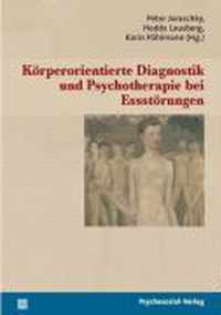 Koerperorientierte Diagnostik und Psychotherapie bei Essstoerungen