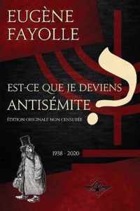 Est-ce que je deviens antisemite ?