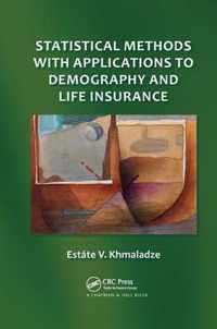 Statistical Methods with Applications to Demography and Life Insurance