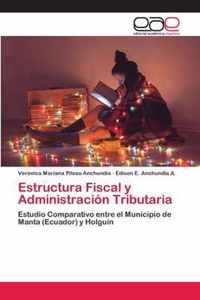 Estructura Fiscal y Administracion Tributaria