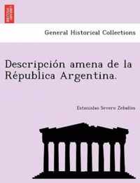 Descripcion amena de la Republica Argentina.