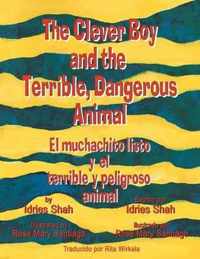 The Clever Boy and the Terrible, Dangerous Animal - El Muchachito Listo y El Terrible y Peligroso Animal