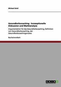 Gesundheitscoaching - konzeptionelle Diskussion und Marktanalyse