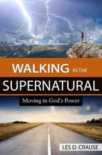 Walking in the Supernatural