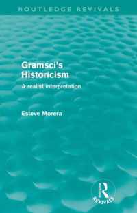 Gramsci's Historicism (Routledge Revivals)