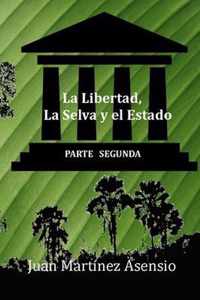 La Libertad, la Selva y el Estado II