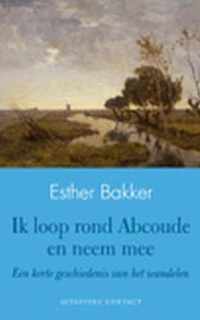 Ik loop rond abcoude en neem mee