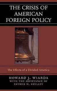 The Crisis of American Foreign Policy