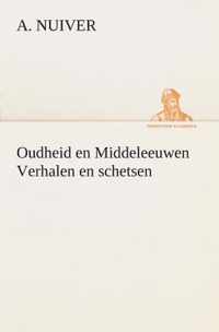 Oudheid en Middeleeuwen Verhalen en schetsen