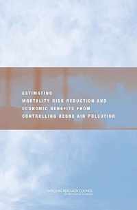 Estimating Mortality Risk Reduction and Economic Benefits from Controlling Ozone Air Pollution