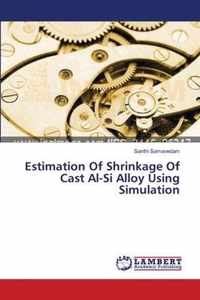 Estimation Of Shrinkage Of Cast Al-Si Alloy Using Simulation