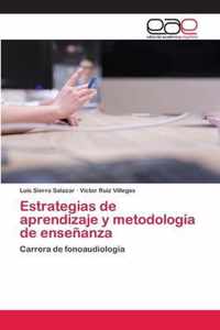 Estrategias de aprendizaje y metodologia de ensenanza