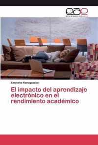 El impacto del aprendizaje electronico en el rendimiento academico