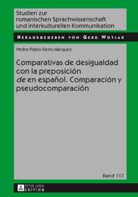 Comparativas de Desigualdad Con La Preposicion  De  En Espanol. Comparacion Y Pseudocomparacion